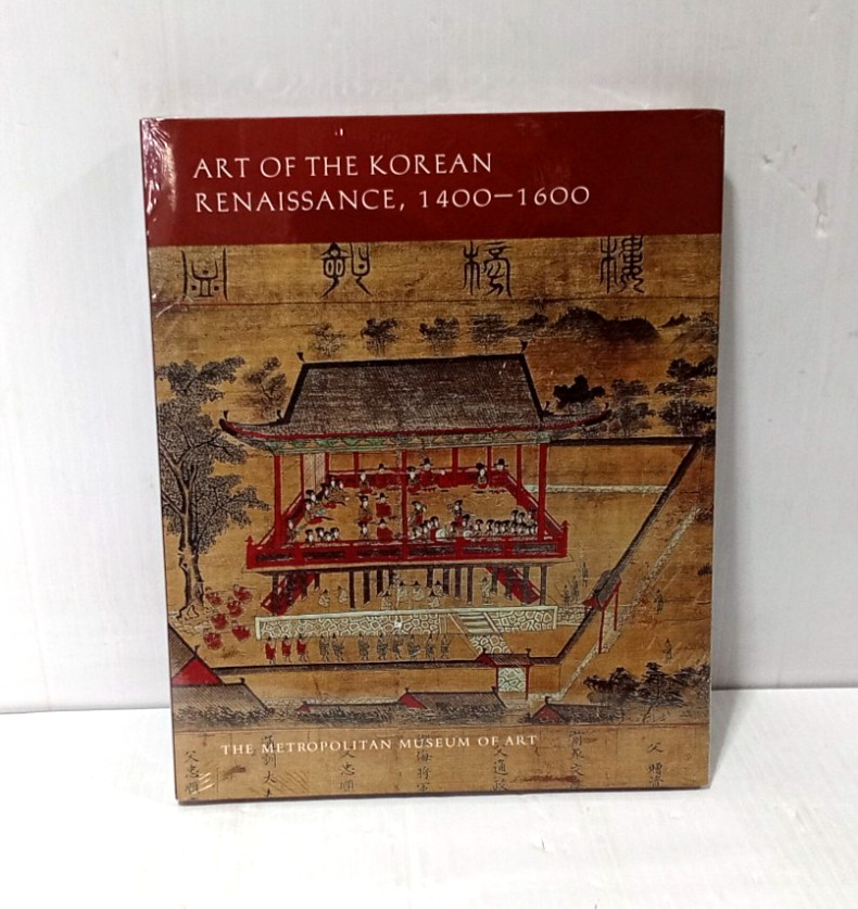 Art of the Korean Renaissance, 1400-1600 – HB – NEW, Sealed