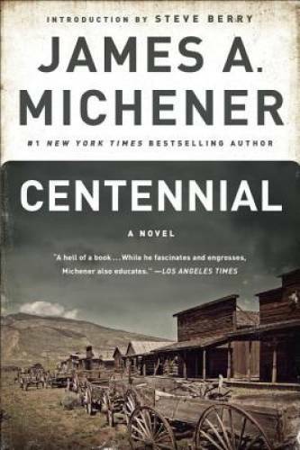 Centennial: A Novel – Paperback By Michener, James A. – GOOD