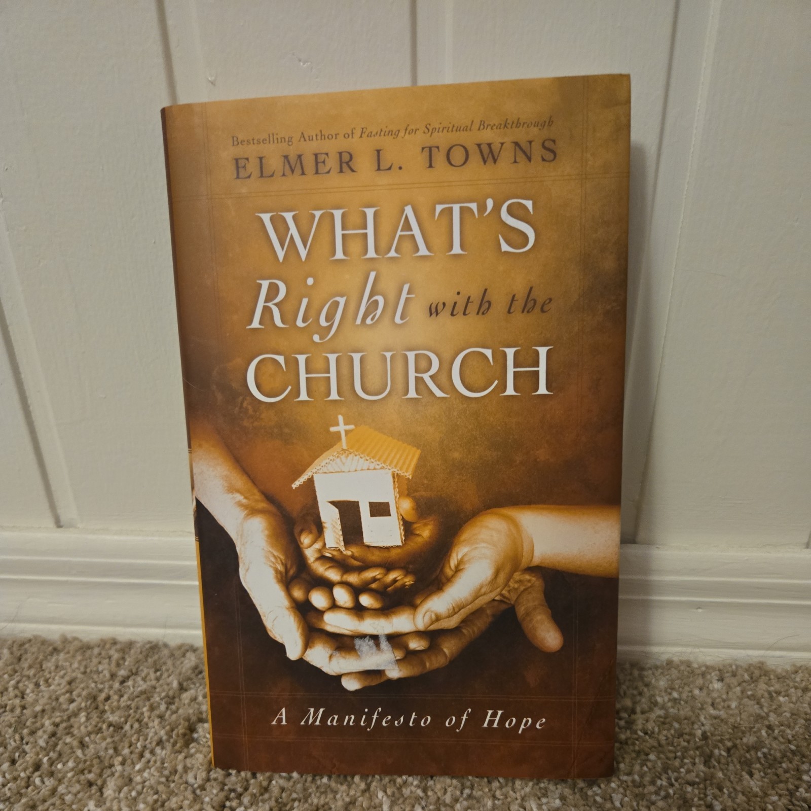 What&rsquo;s Right with the Church : A Manifesto of Hope by Elmer L. Towns (2009,…