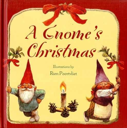 A Gnome&rsquo;s Christmas – Hardcover, by Poortvliet Rien; Bruce Goldstone – Very Good