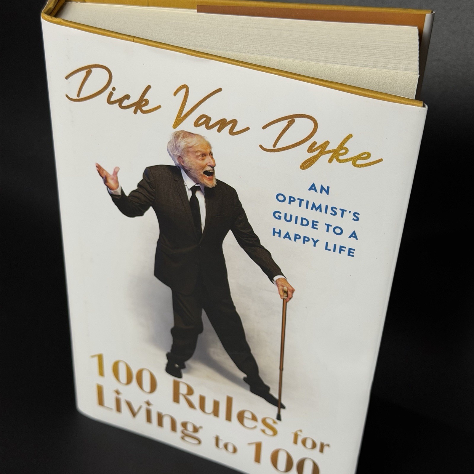 100 Rules for Living to 100: An Optimist&rsquo;s Guide to a Happy Life