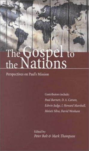 The Gospel to the Nations: Perspectives on Paul&rsquo;s Mission