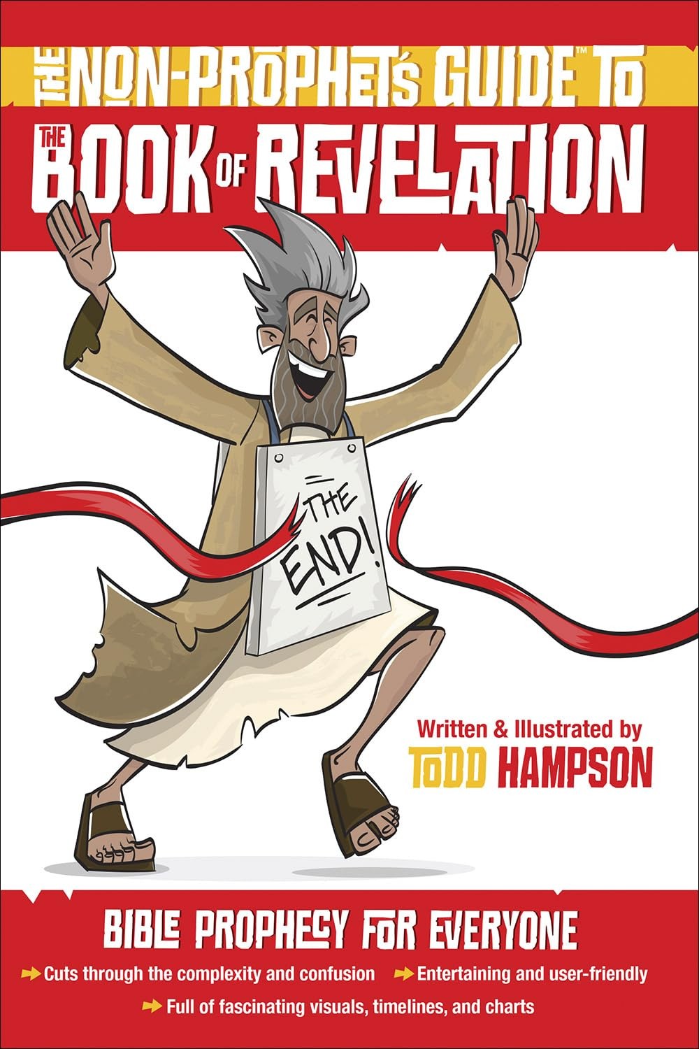The Non-Prophet&rsquo;s Guide to the Book of Revelation: Bible Prophecy for Everyo…