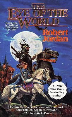 The Eye of the World: Book One of &lsquo;the Wheel of Time&rsquo; by Jordan, Robert