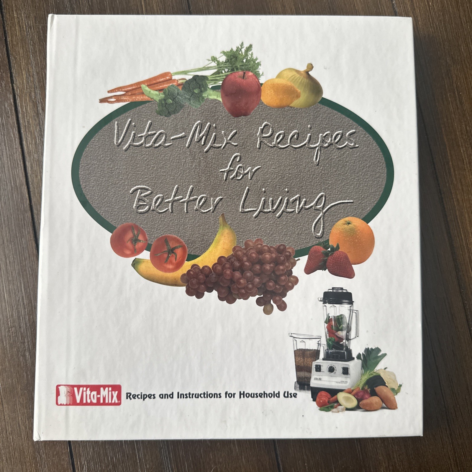 Vita-Mix Recipes For Better Living & Owner&rsquo;s Manual ©2000-4th Printing New
