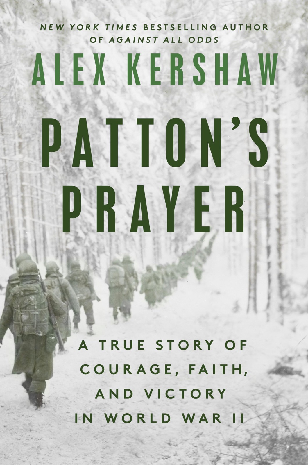Patton&rsquo;s Prayer: A True Story of Courage, Faith, and Victory in World War II