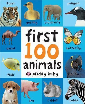 First 100 Animals: In the bestselling- 0312510799, Roger Priddy, board book, new