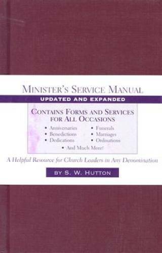 Minister&rsquo;s Service Manual – Hardcover By Hutton, Samuel Ward – GOOD