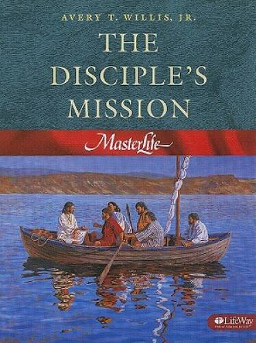 MasterLife 4: The Disciple&rsquo;s Mission – Member Book – Paperback – VERY GOOD