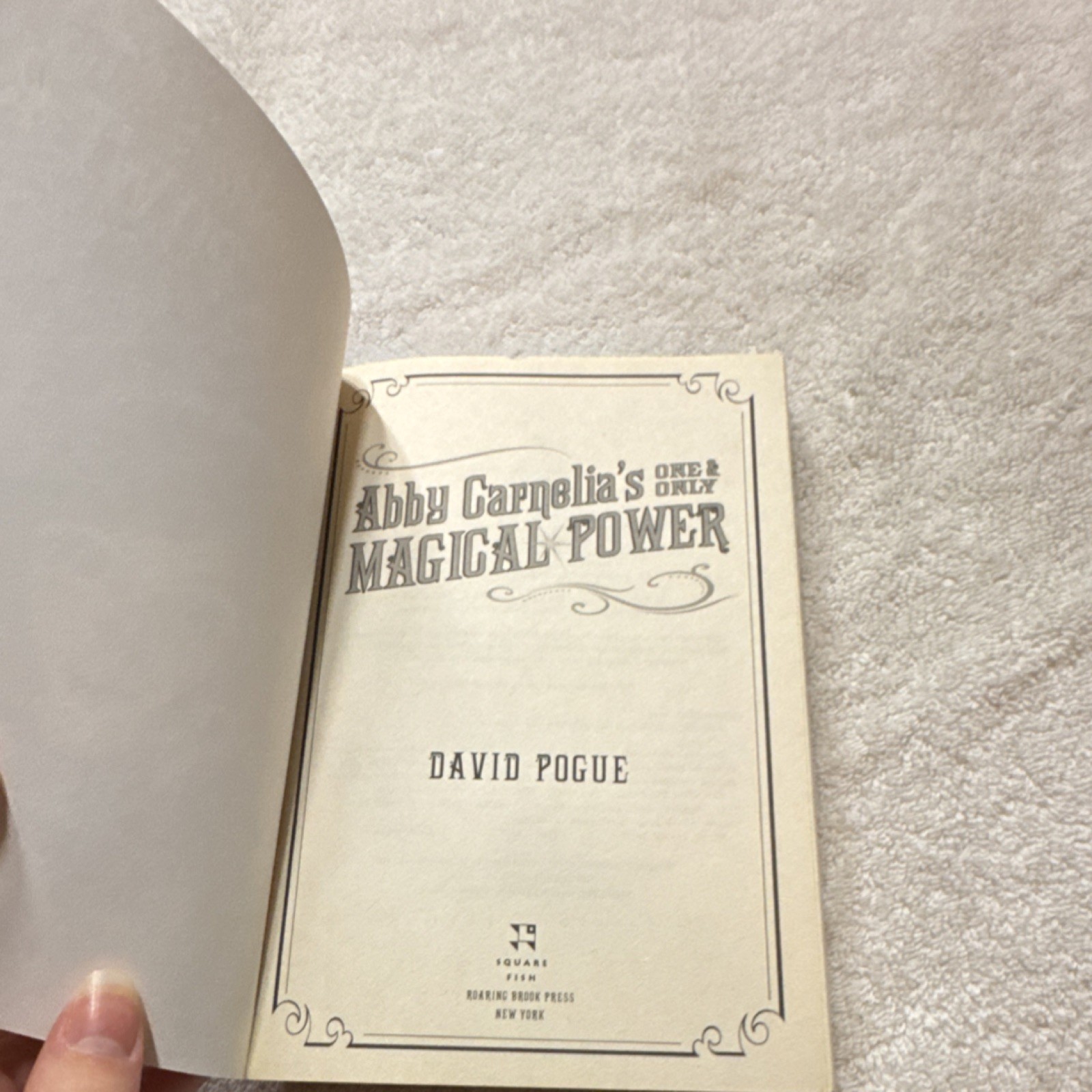 Abby Carnelia&rsquo;s Magical Power Paperback David Pogue Square Fish Ages 9-12 Fanta…