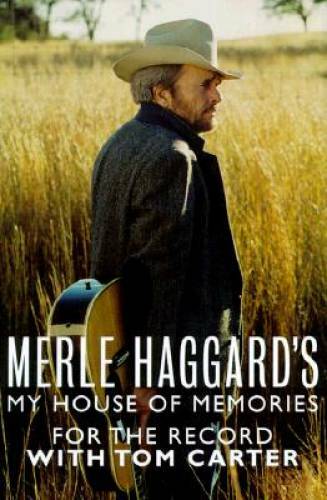 Merle Haggard&rsquo;s My House of Memories : For the Record – Hardcover – GOOD