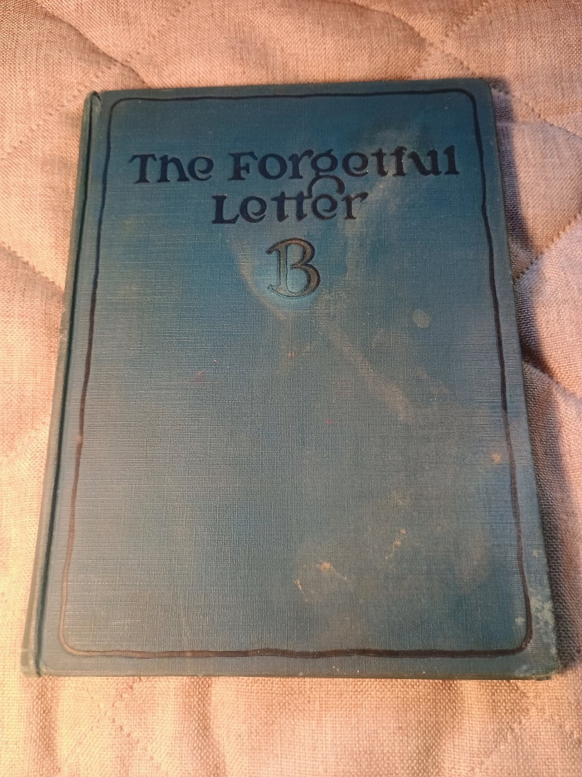 The Forgetful Letter B Richard A. Clarke 1922 Vintage Children&rsquo;s Illustrated