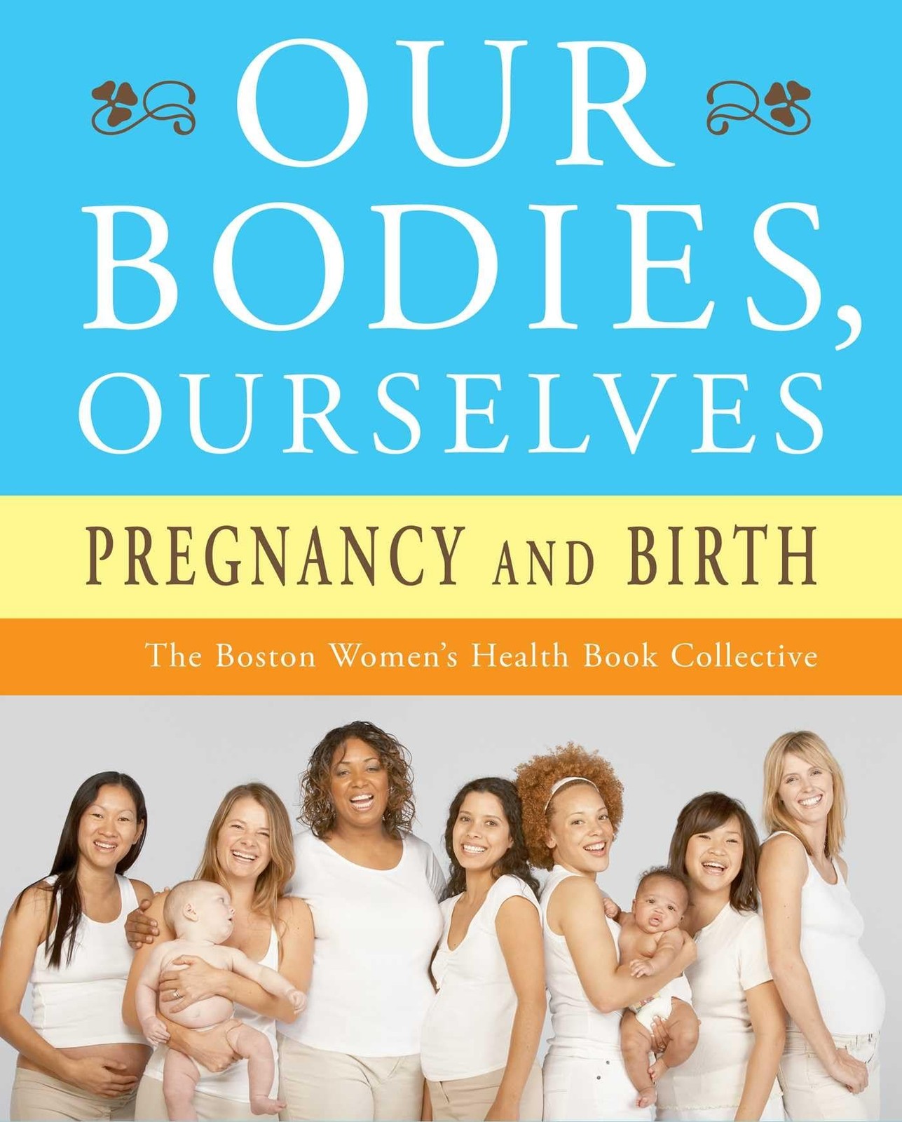 Our Bodies, Ourselves: Pregnancy and Birth – paperback Boston Women&rsquo;s Health…