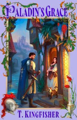 T. Kingfisher Paladin&rsquo;s Grace (Paperback) Saint of Steel (UK IMPORT)