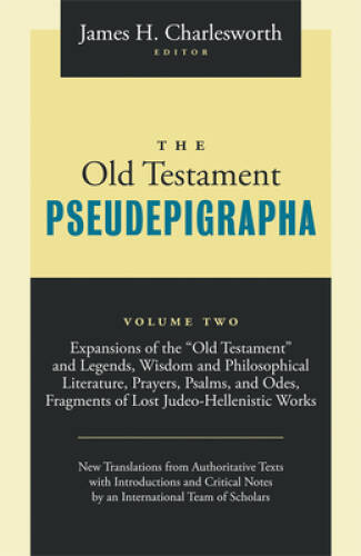 The Old Testament Pseudepigrapha: Apocalyptic Literature an – VERY GOOD
