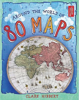 Around the World in 80 Maps – hardcover, Clare Hibbert, 9780228100102