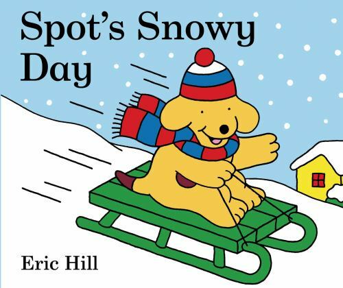 Spot&rsquo;s Snowy Day – board book, Eric Hill, 0241467330