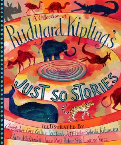 A Collection of Rudyard Kipling&rsquo;s Just So Stories – Hardcover – VERY GOOD