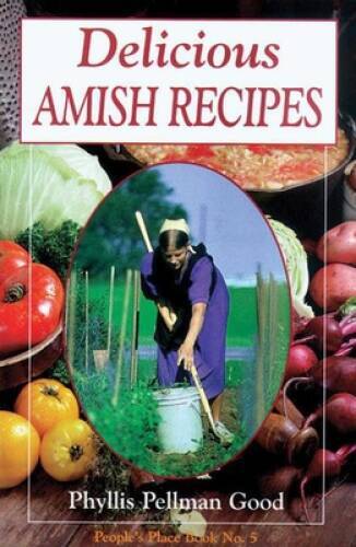 Delicious Amish Recipes: People&rsquo;s Place Book No. 5 – Paperback – VERY GOOD