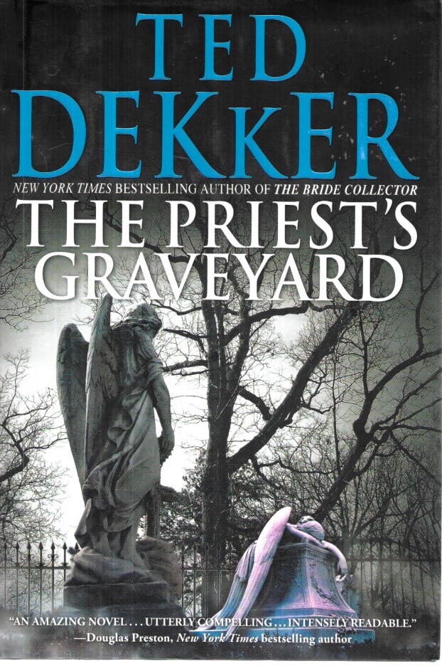 THE PRIEST&rsquo;S GRAVEYARD by TED DEKKER Hardcover w/jacket unread Near Mint