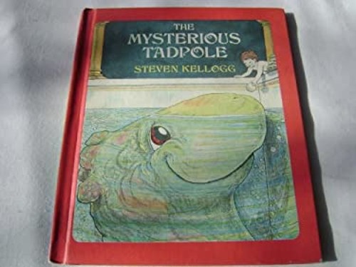 The Mysterious Tadpole Steven Kellogg