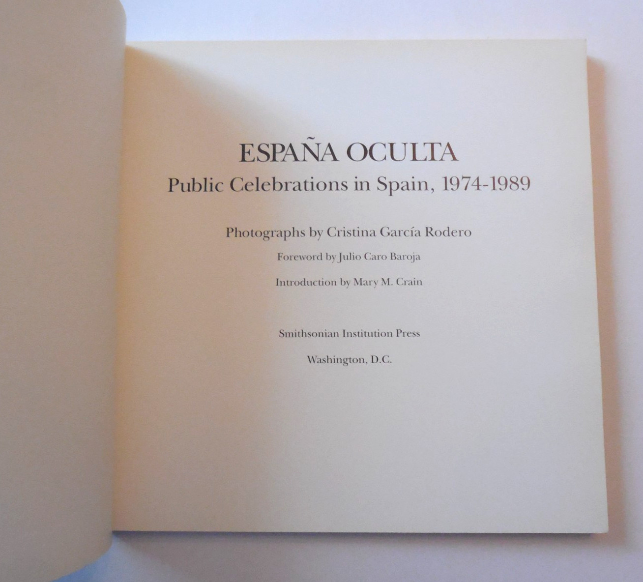 Espana Oculta: Public Celebrations in Spain, 1974-1989 by Cristina G. Rodero PB