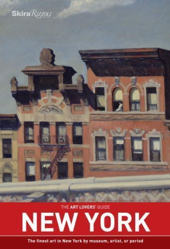 The Art Lovers&rsquo; Guide: New York: The finest art- Falconer, 0847836274, paperback