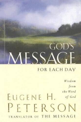 God&rsquo;s Message for Each Day: Wisdom from the Word of God – Paperback – VERY GOOD