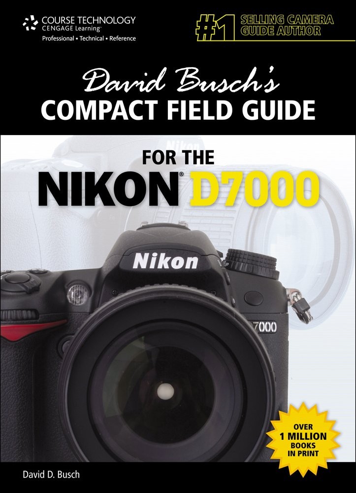 David Busch&rsquo;s Compact Field Guide for the Nikon D7000