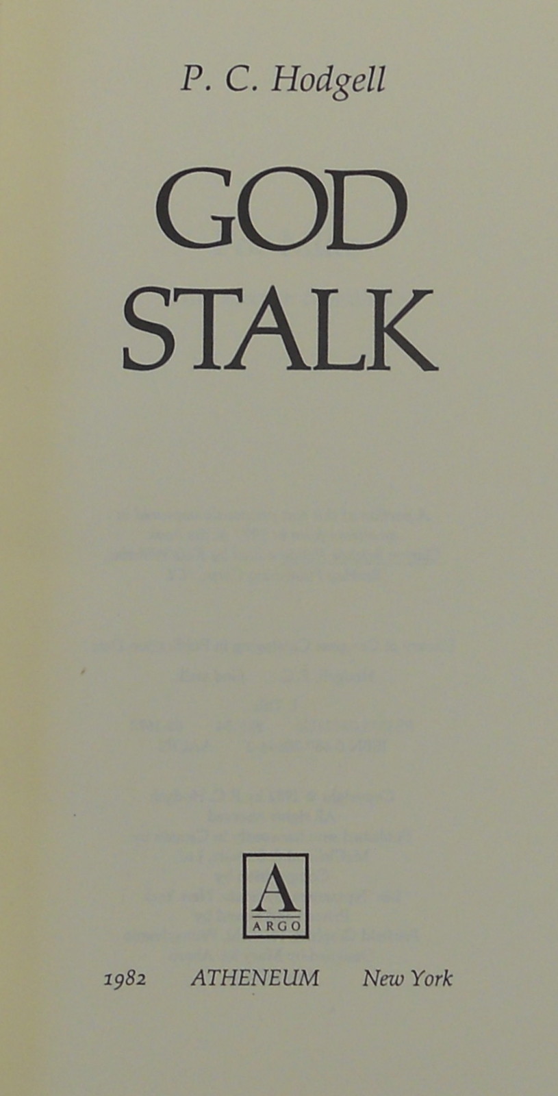 P.C. Hodgell. GOD STALK. Atheneum, 1982. 1st HC/DJ. Author&rsquo;s 1st Book. Scarce!