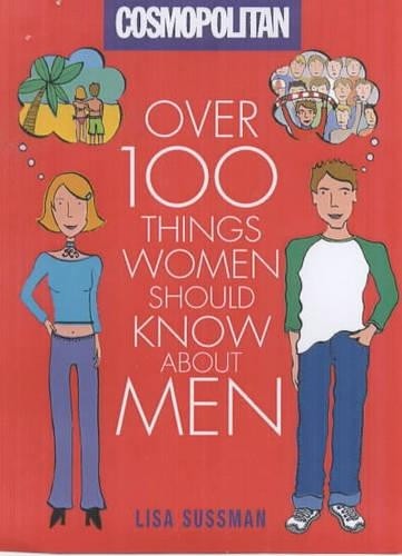 « Cosmopolitan »: Over 100 Things Women Should Know A… by Sussman, Lisa Hardback