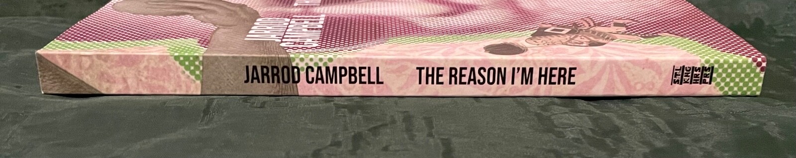 The Reason I&rsquo;m Here: Stories by Jarrod Campbell (Signed/ 2023 / Paperback / NEW)