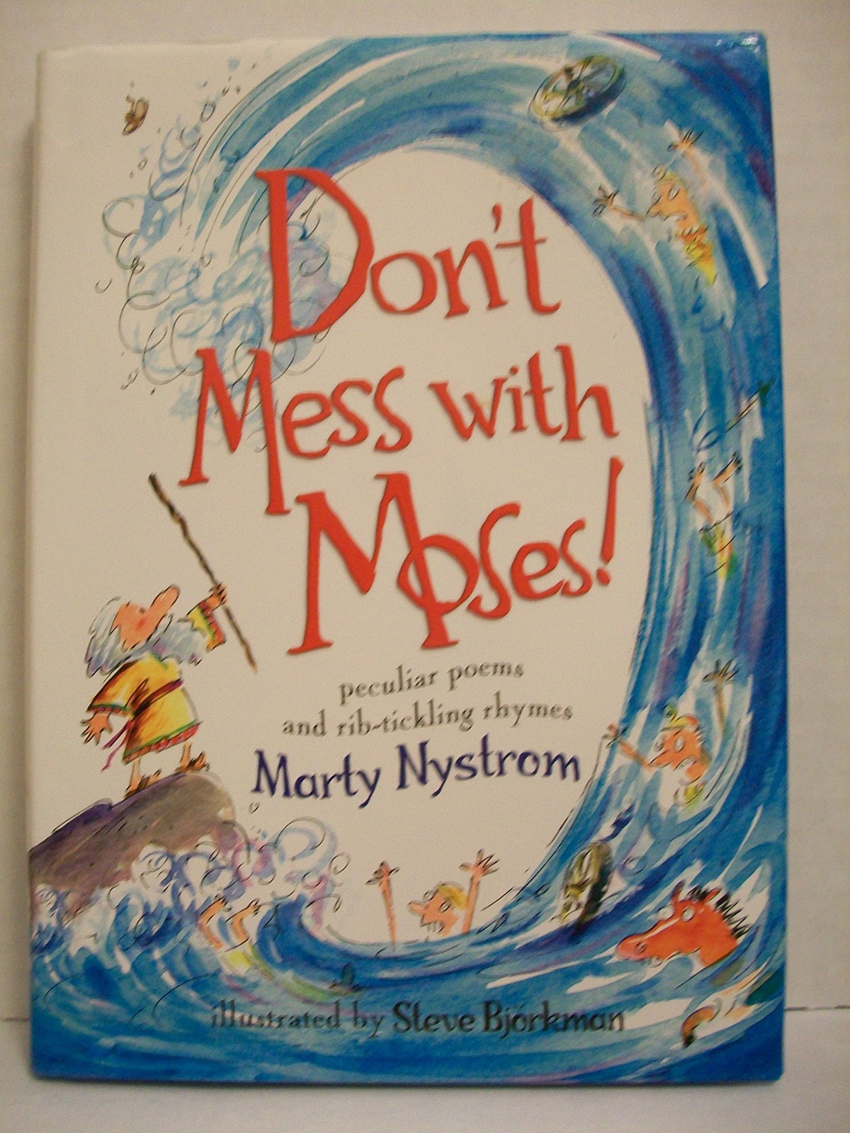 Don&rsquo;t Mess With Moses: Peculiar Poems And Rib-Tickling Rhymes – hardcover Ny…