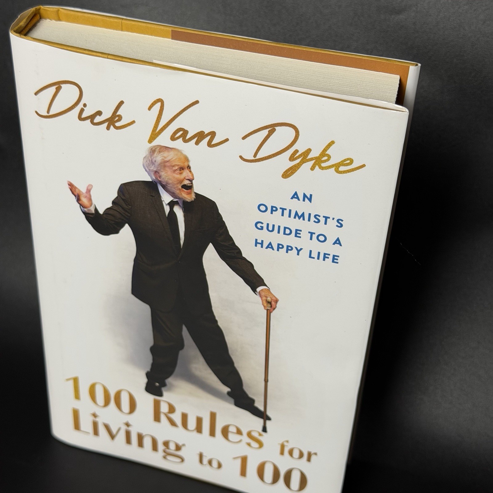 100 Rules for Living to 100: An Optimist&rsquo;s Guide to a Happy Life