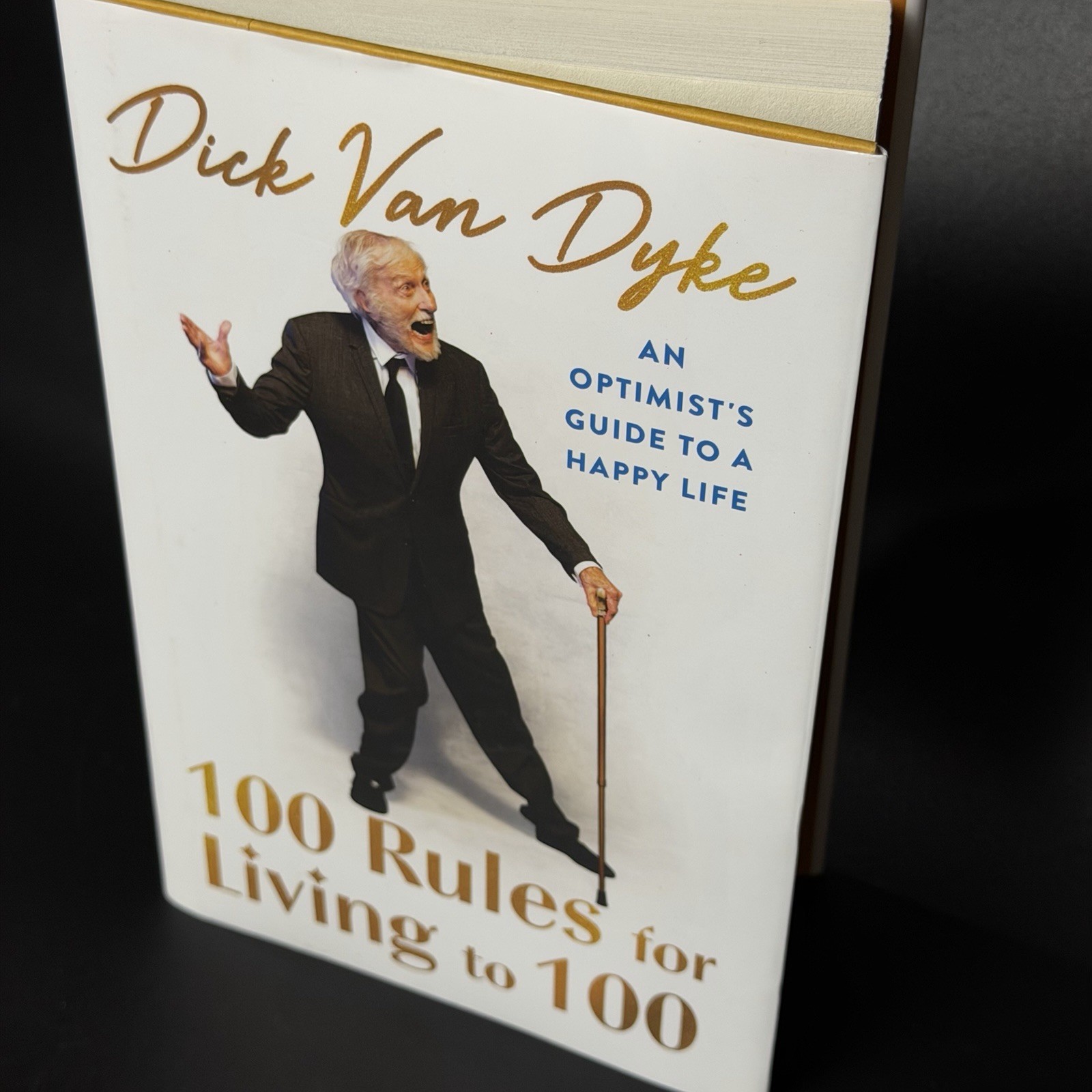 100 Rules for Living to 100: An Optimist&rsquo;s Guide to a Happy Life