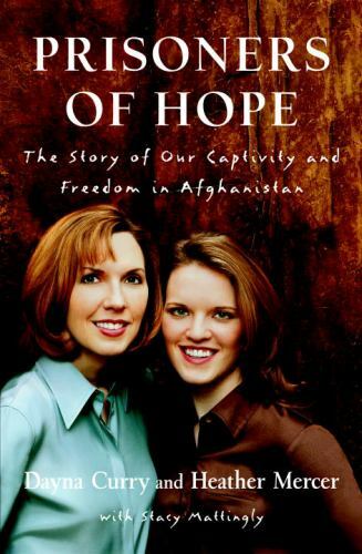 Prisoners of Hope: The Story of Our Captivit- 0385507836, Dayna Curry, hardcover