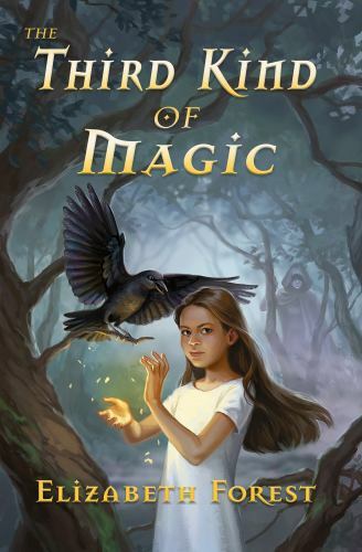 The Third Kind of Magic; Crow Magic – 9780999689400, Elizabeth Forest, paperback