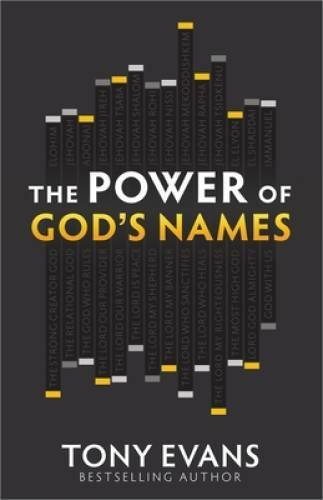 The Power of God&rsquo;s Names – Paperback By Evans, Tony – GOOD