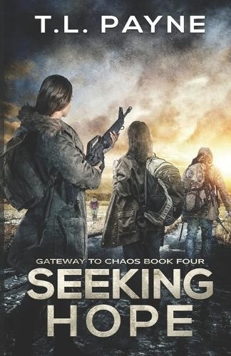 T L Payne Seeking Hope (Paperback) Gateway to Chaos