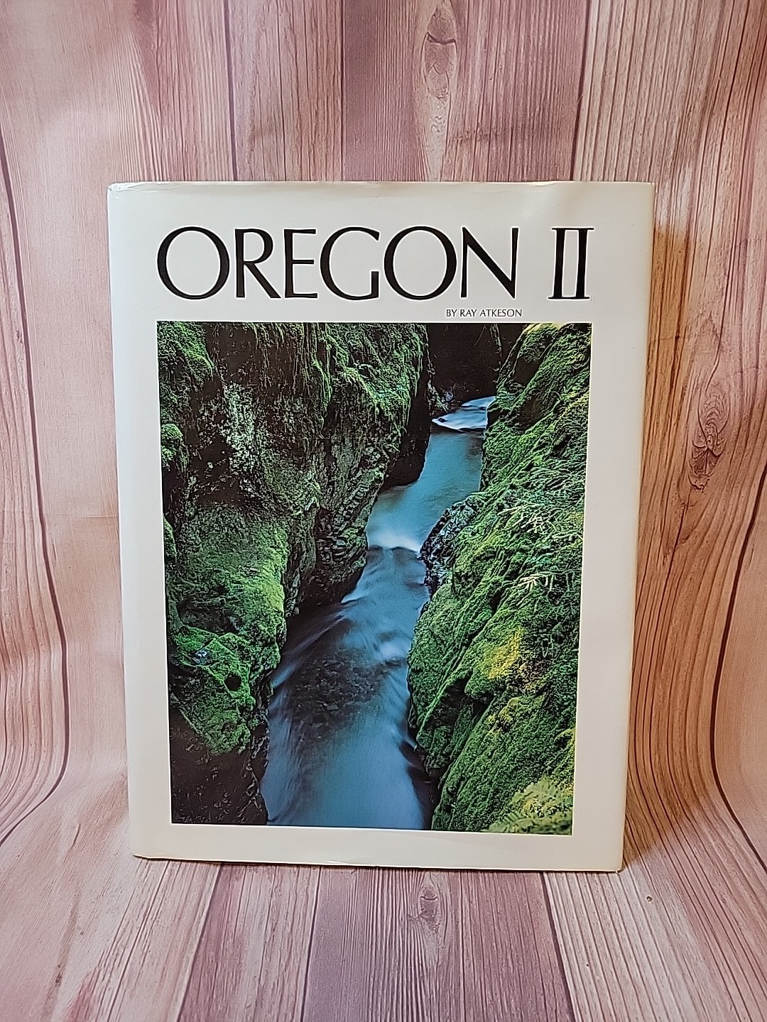 Oregon II Hardcover Large Table Top Book By Ray Atkeson Like New