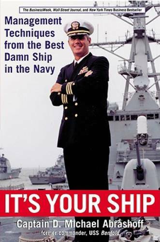 It&rsquo;s Your Ship: Management Techniques from the Best Damn Ship – VERY GOOD