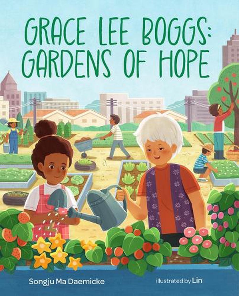 Grace Lee Boggs: Gardens of Hope by Songju Ma Daemicke Hardcover Book