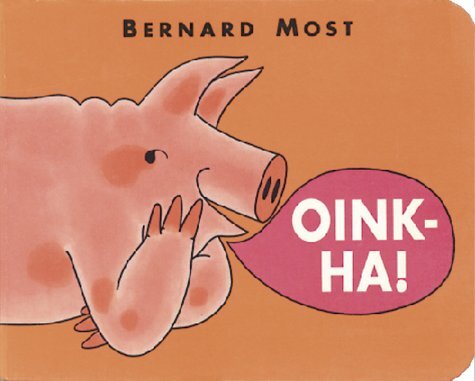 Oink-Ha! – Most, Bernard – Board book – Good