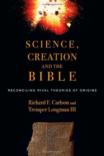Science, Creation and the Bible: Reconciling Rival Theories of Origins – GOOD