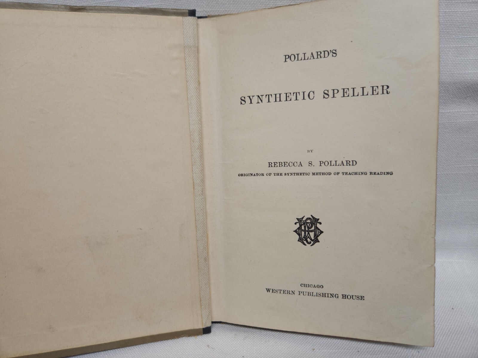 Pollard&rsquo;s synthetic speller by Rebecca S. Pollard 1894 100 pages Western Pub.