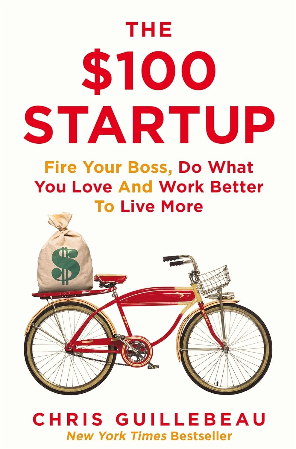 The $100 Startup Reinvent the Way You Make by Chris Guillebeau Paperback