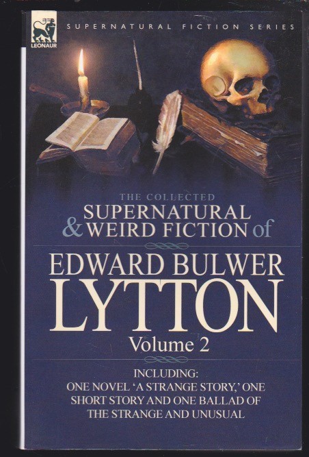 The Collected Supernatural & Weird Fiction of Edward Bulwer Lytton-Vol. 2 LN