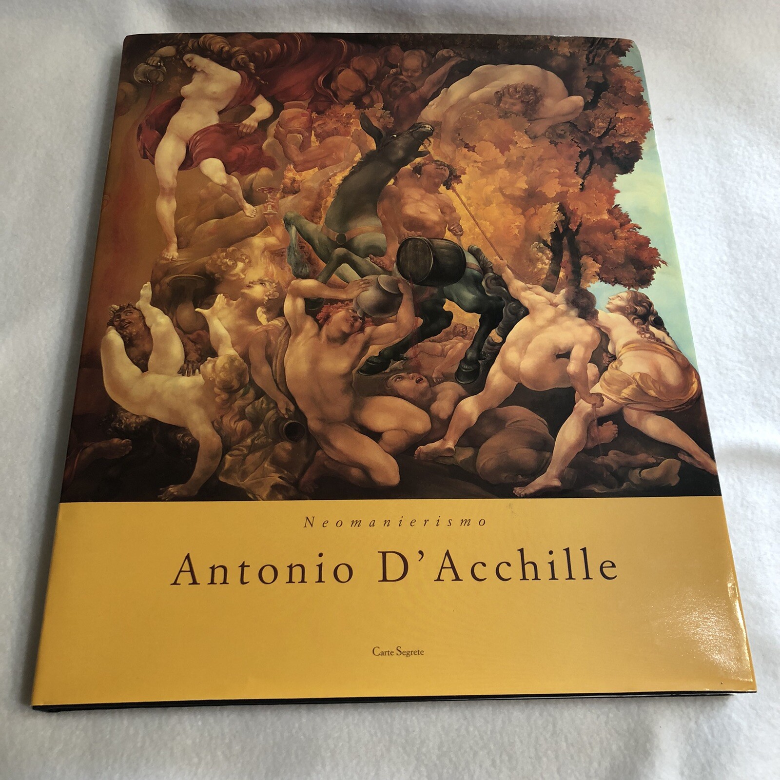Neomanierismo : Antonio D&rsquo;Acchille 1st Ed 1995 178 Pages w Dust Jacket