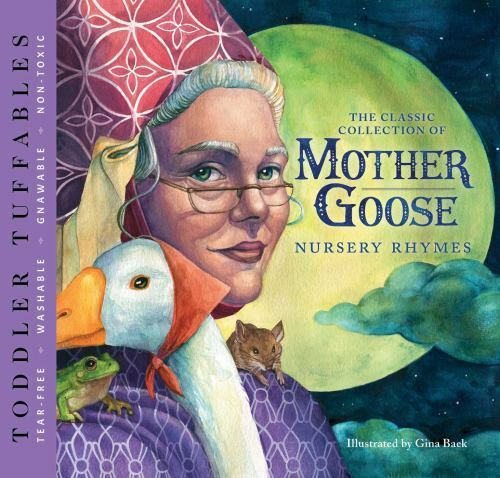 Toddler Tuffables: The Classic Collection of Mother Goose Nursery Rhymes: A Todd