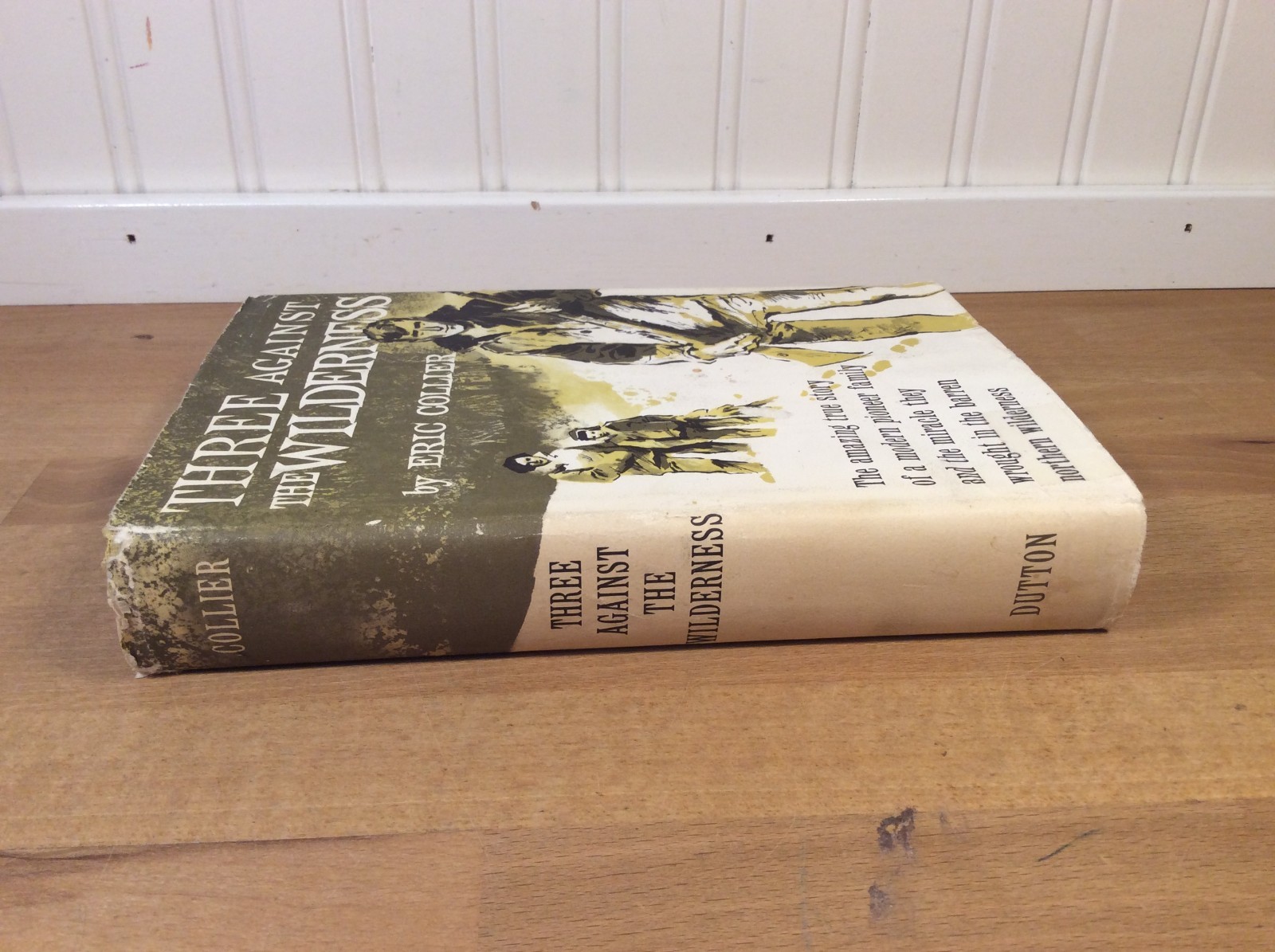 Three Against The Wilderness, Collier, 1959 Hardcover 1st Edition/1st Printing
